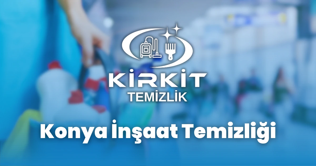 Konya inşaat Temizliği
