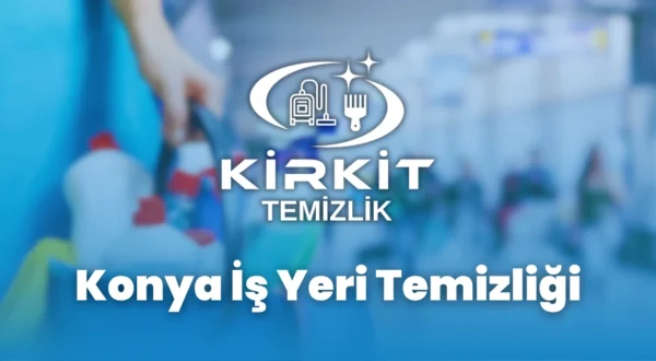 Konya iş yeri Temizliği Konya iş yeri Temizliği
