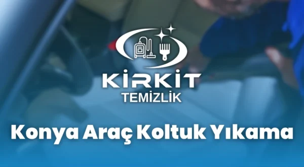 Konya Araç Koltuk Yıkama Konya Araç Koltuk Yıkama