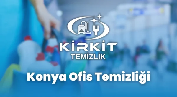 Konya ofis Temizliği Konya ofis Temizliği