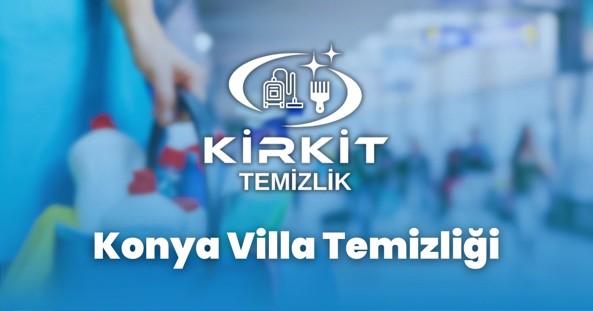 Konya villa Temizligi
